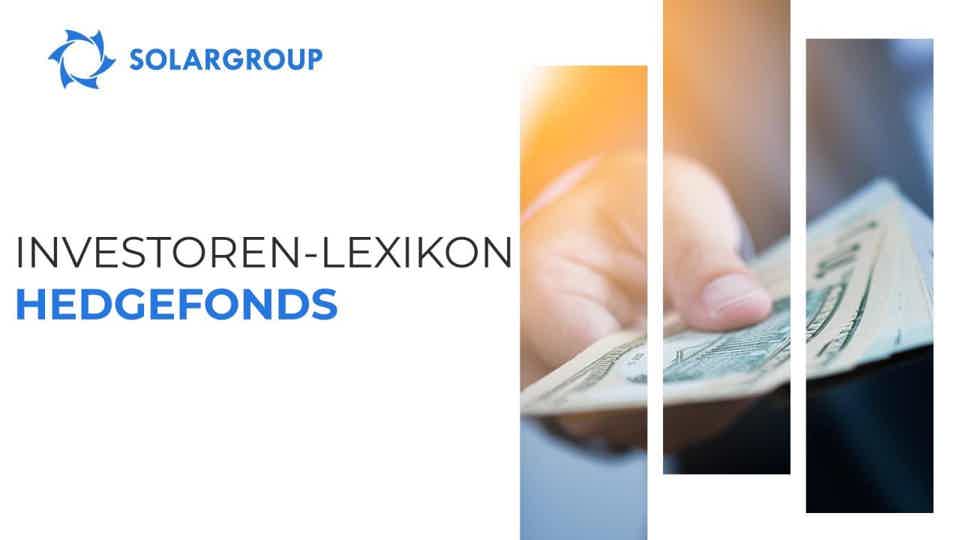 Investoren-Lexikon: Hedgefonds