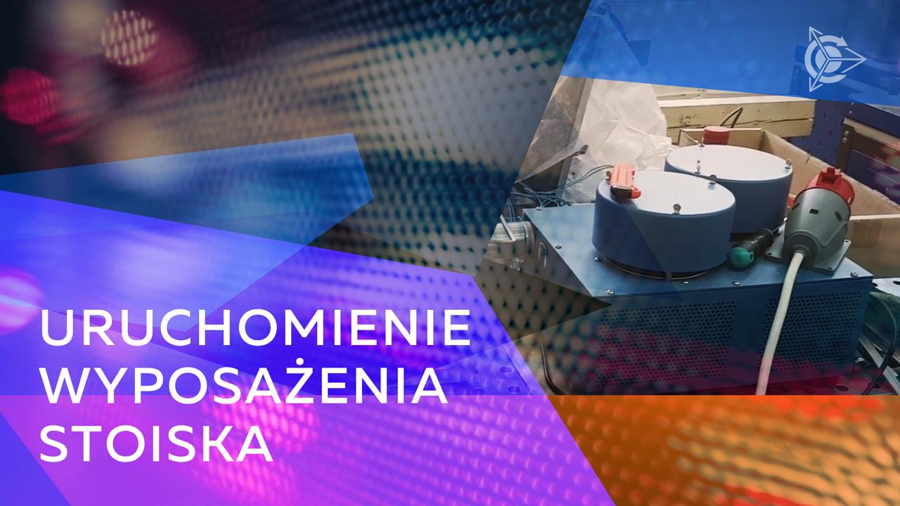 Uruchomienie wyposażenia stoiska i inne prace przygotowawcze w laboratorium