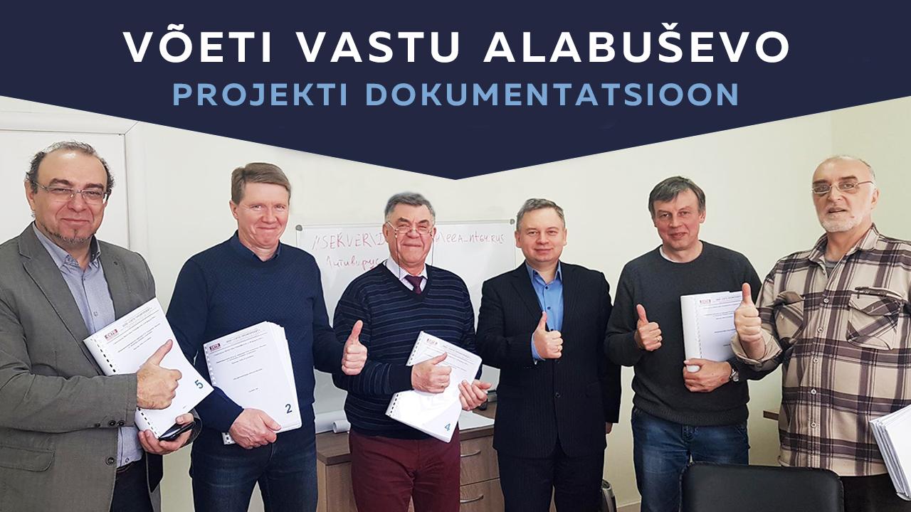 Alabuševo projekti dokumentatsioon on | vastu võetud