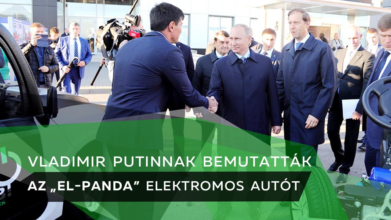 Vladimir Putin-nak bemutatták az első hazai elektromos autót - "El-Panda", aszinkron motorkerékkel