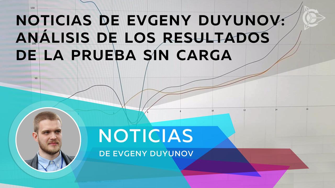 Noticias de Evgeny Duyunov: análisis de los resultados de la prueba sin carga