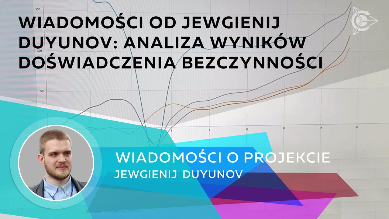 Przegląd wiadomości od Jewgienija Duyunova: analiza wyników doświadczeń na biegu jałowym