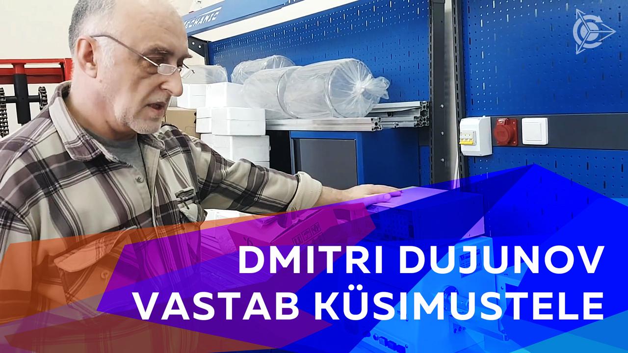 Dmitri Dujunov vastab küsimustele