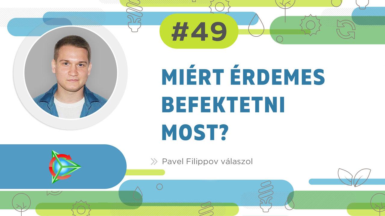 Pavel Filippov: miért érdemes befektetni pont most?