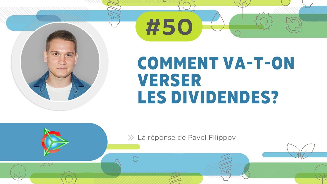 Comment va-t-on verser les dividendes?