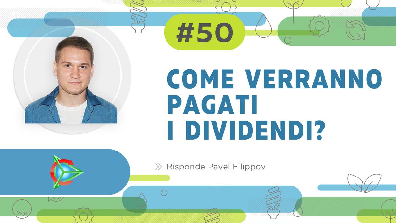 Come verranno pagati i dividendi?