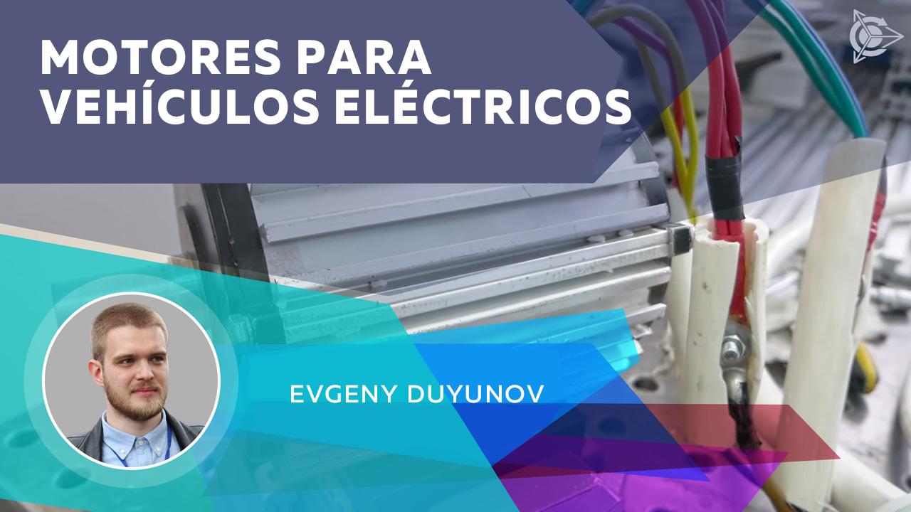 Noticias de Evgeny Duyunov: motores para vehículos eléctricos