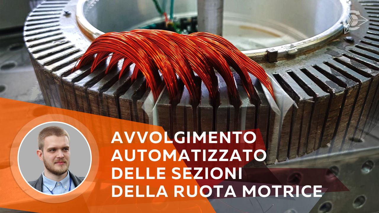 Avvolgimento automatizzato delle sezioni della ruota motrice