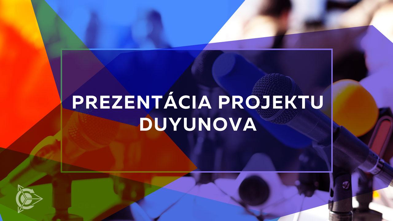 Prezentácia projektu Duyunova