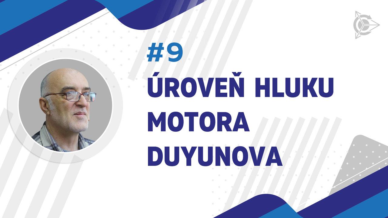 Úroveň hluku motorov Duyunova