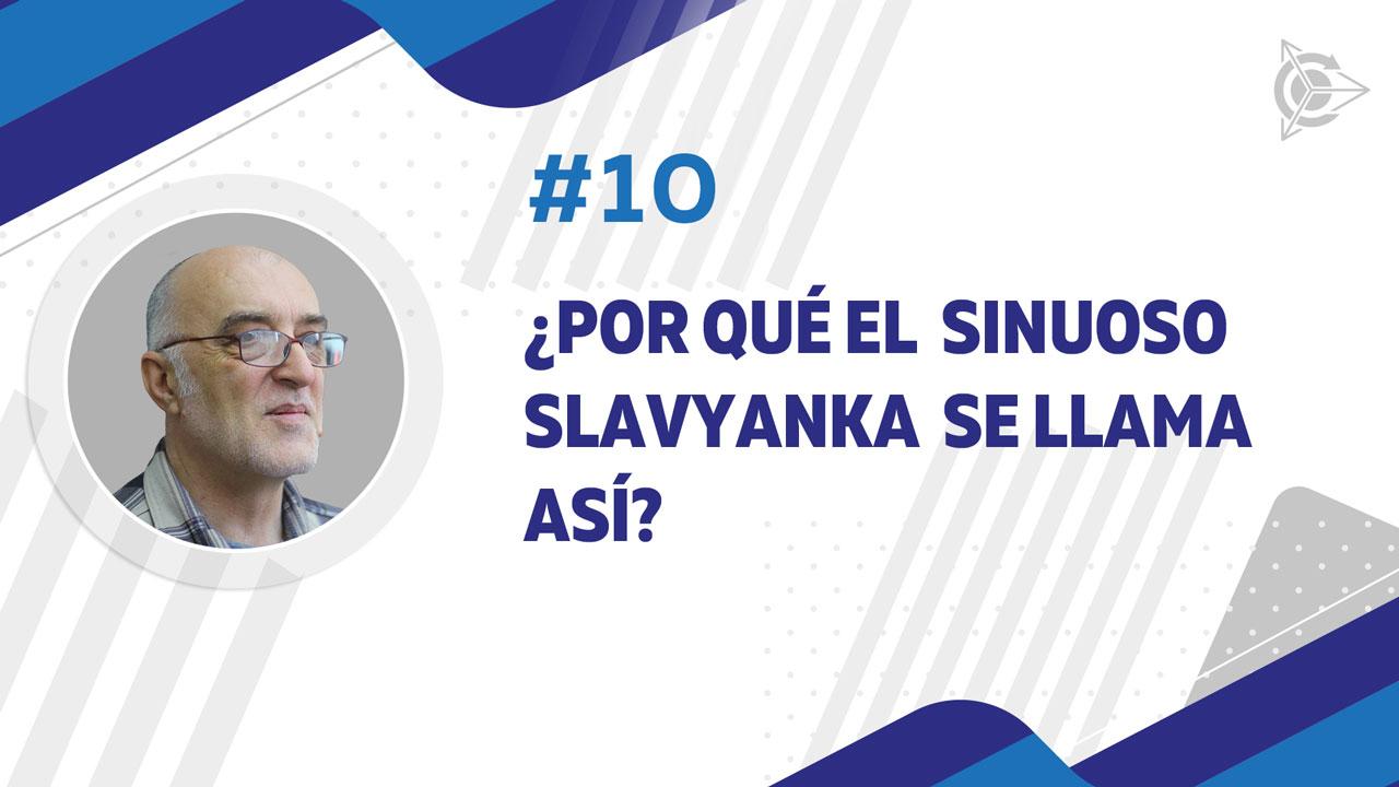 ¿Por qué el sinuoso Slavyanka se llama así?