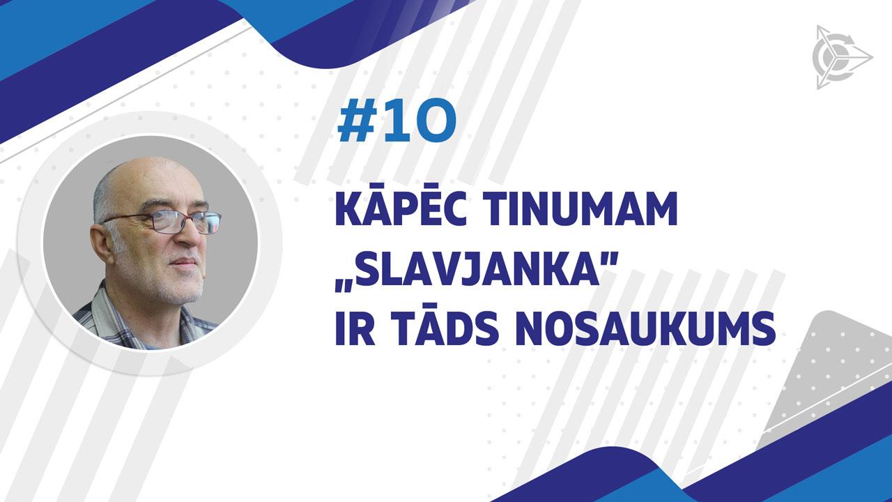 Kāpēc tinumam „Slavjanka” ir tāds nosaukums? 