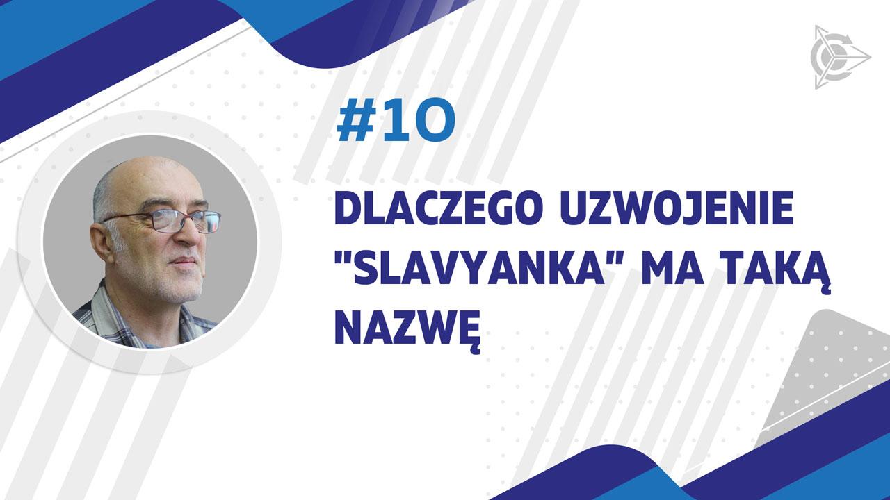 Dlaczego uzwojenie Slavyanka otrzymało taką nazwę? 