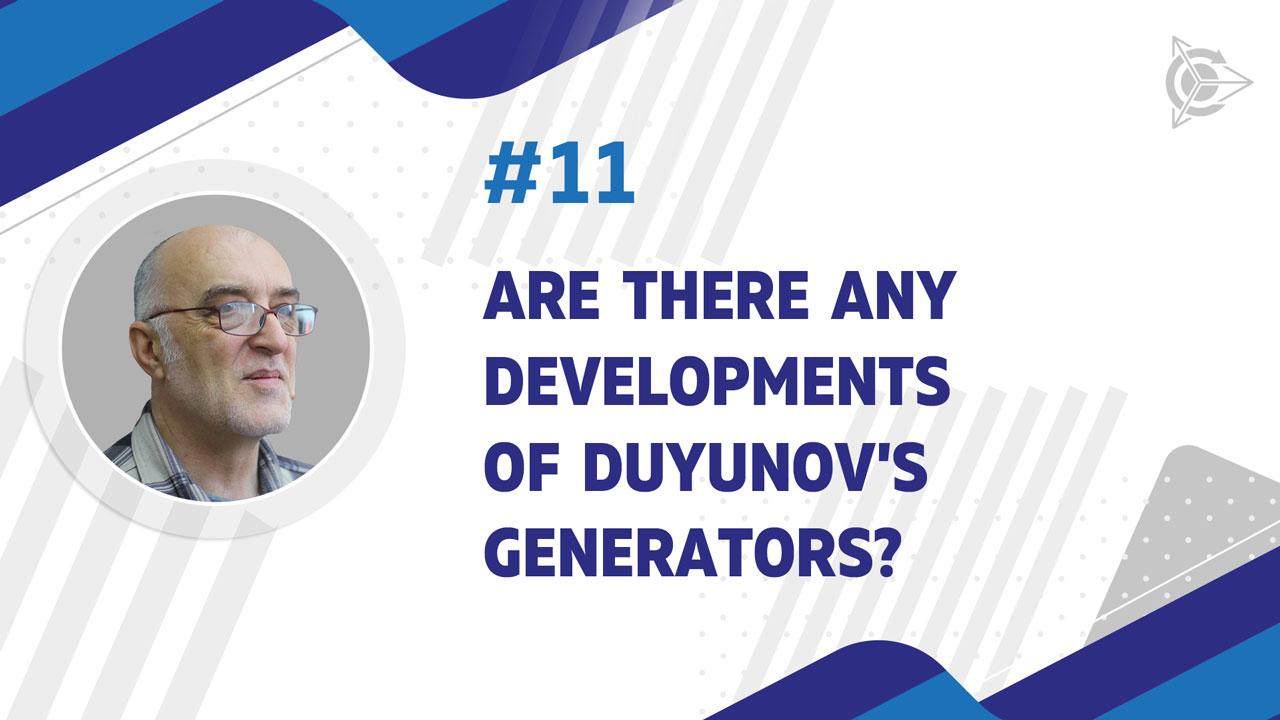 Are there any developments of Duyunov’s generators?