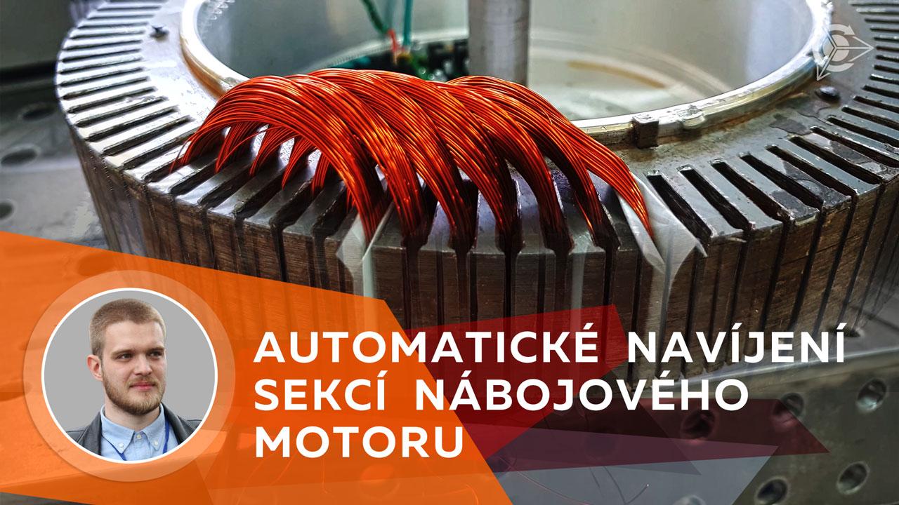 Automatizované navíjení sekcí nábojového motoru