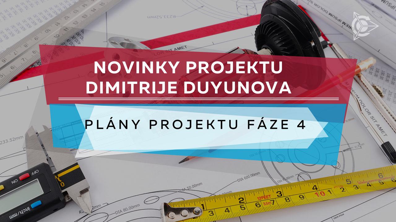 Novinky projektu Dimitrije Duyunova: plány projektu fáze 4