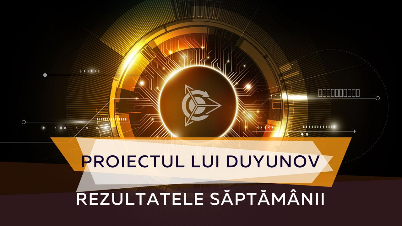 Rezultatele săptămânii în cadrul proiectului lui Duyunov