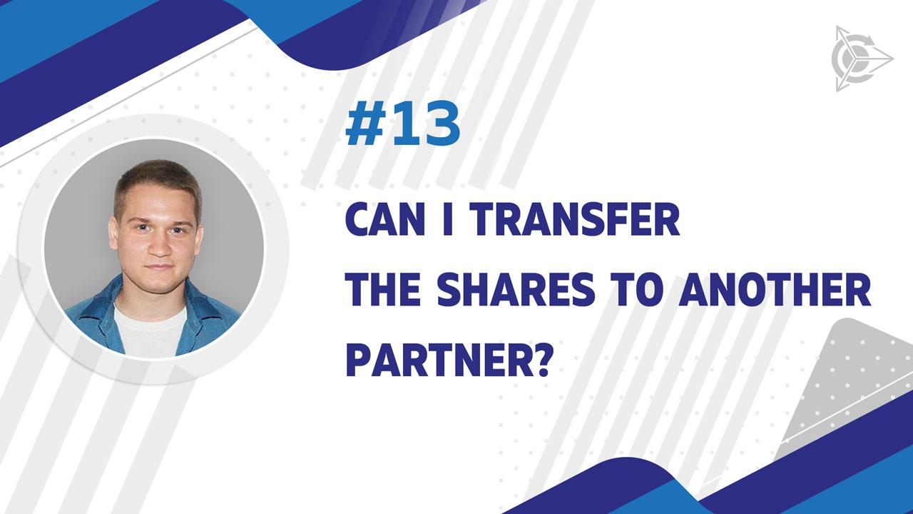 Can I transfer the shares to another partner?