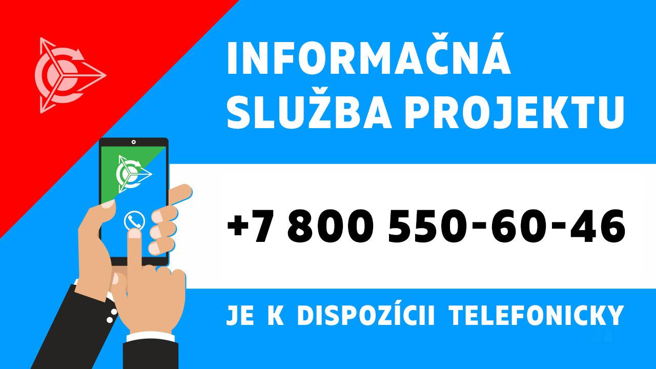 K dispozícii je telefónne číslo informačnej podpory projektu