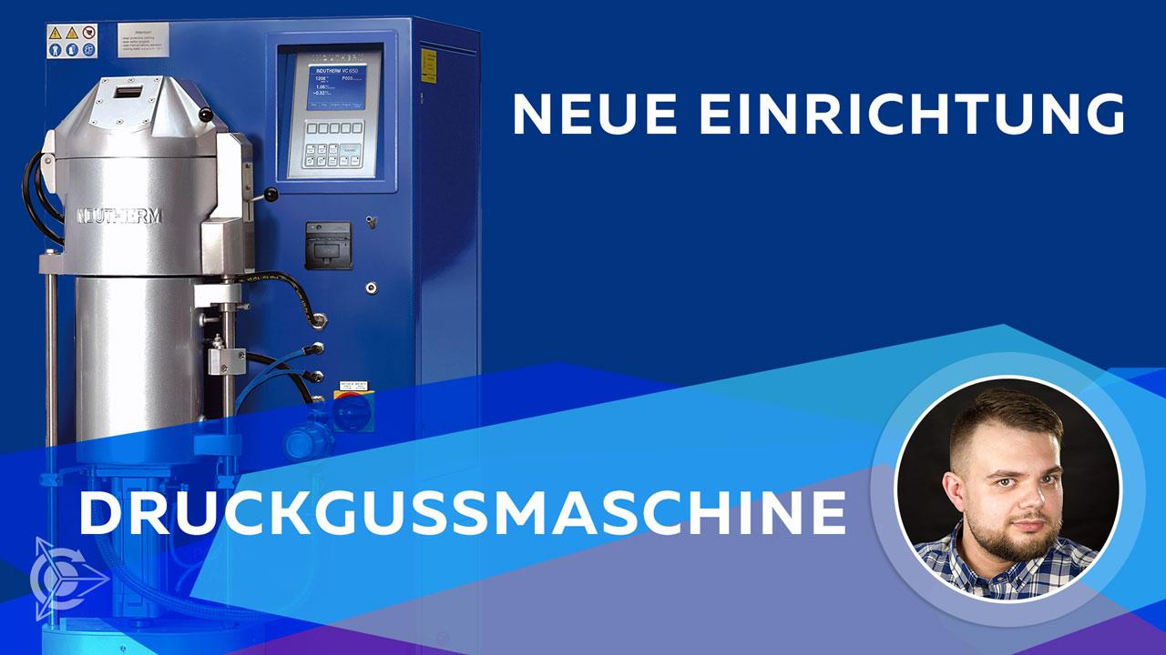 Neue Einrichtung: Druckgussmaschine