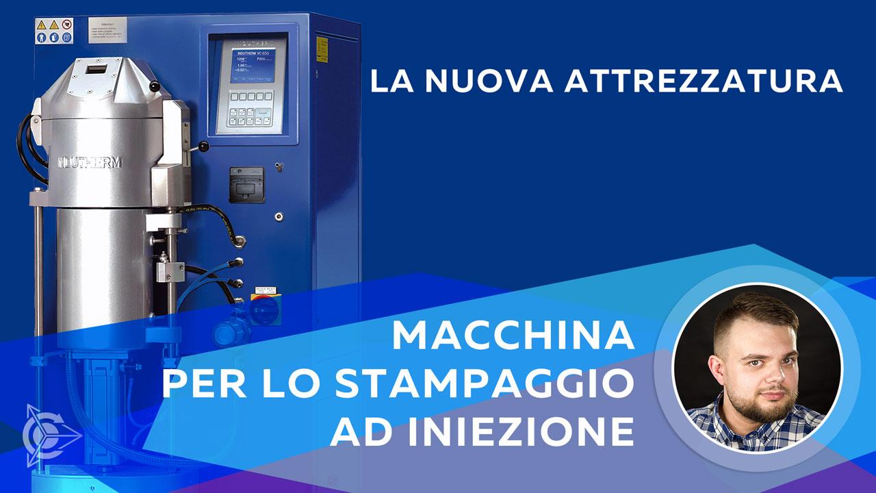 La nuova attrezzatura: macchina per lo stampaggio ad iniezione