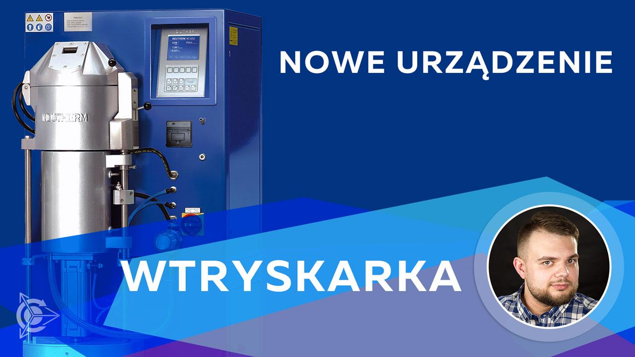 Nowe urządzenie: wtryskarka