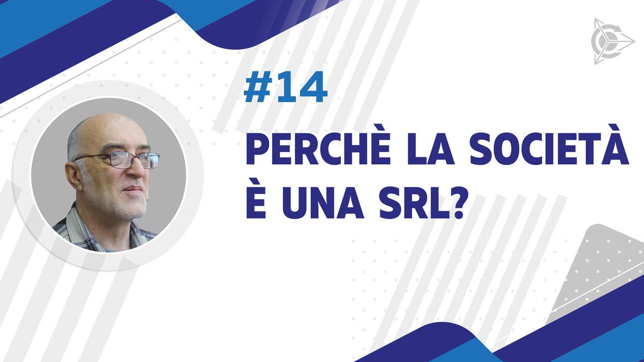 Perchè la società è una Srl? 