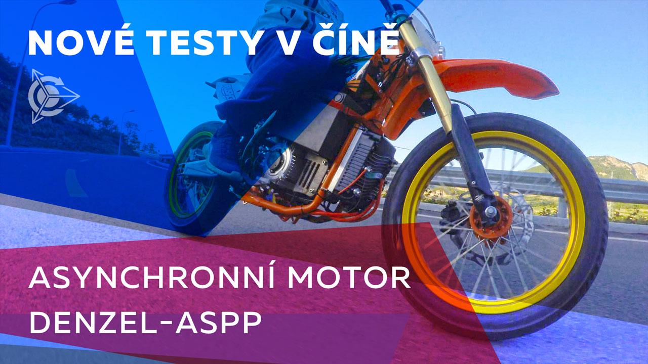 Nové testy v Číně. Asynchronní motor Denzel-ASPP