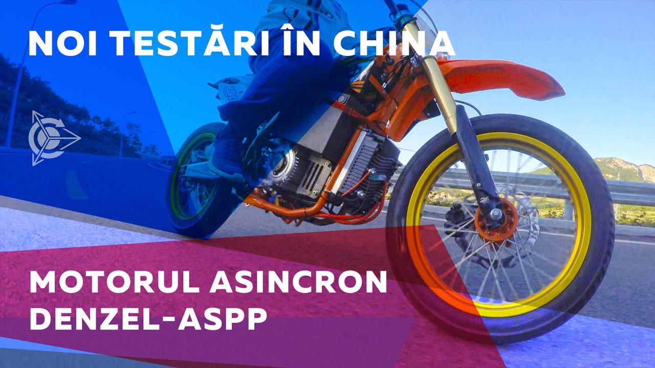 Noi testări în China. Motorul asincron Denzel-ASPP