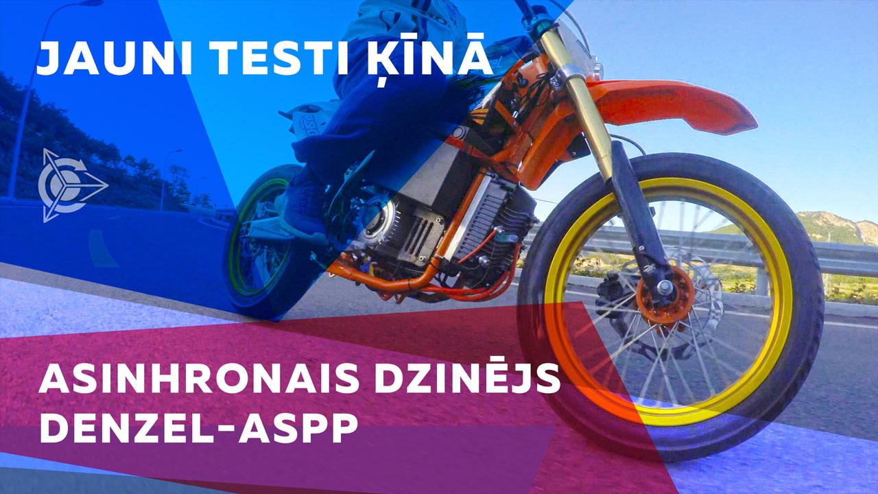 Jauni testi Ķīnā. Asinhronais dzinējs Denzel-ASPP