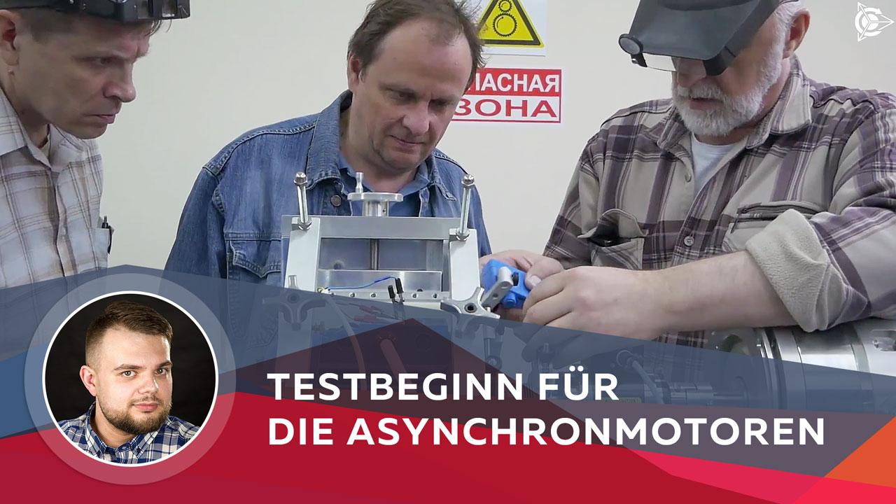 Testbeginn für die Asynchronmotoren