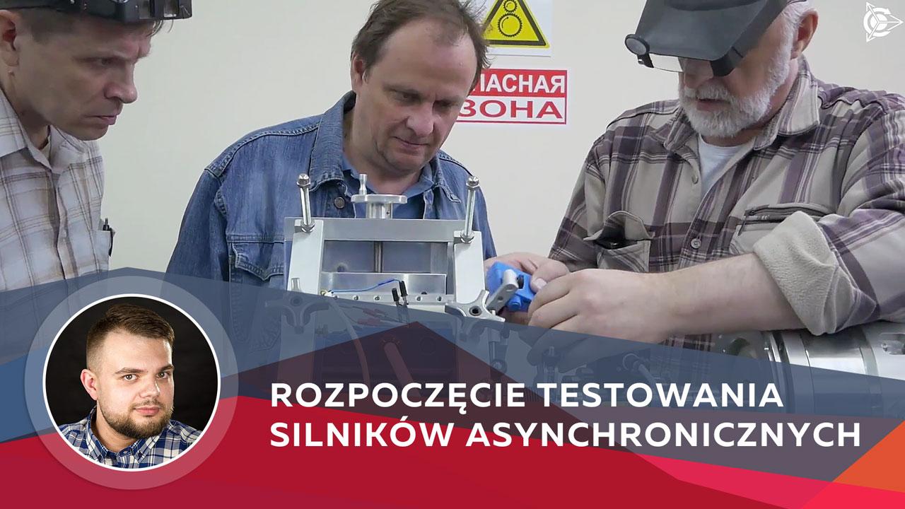 Początek testowania silników asynchronicznych