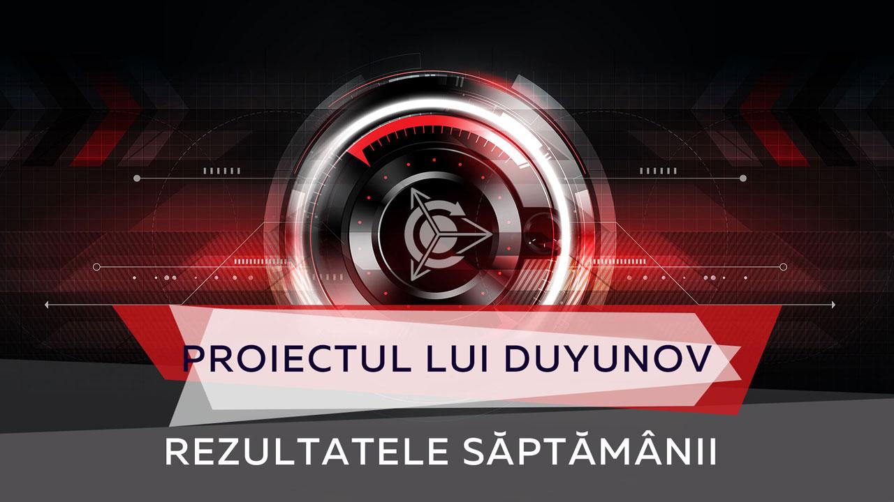 Rezultatele săptămânii în cadrul proiectului lui Duyunov