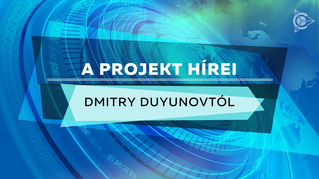 A projekt hírei Dmitry Duyunovtól