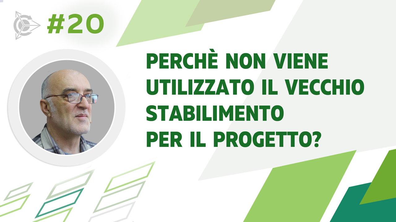 Perchè non viene utilizzato il vecchio stabilimento per il progetto?