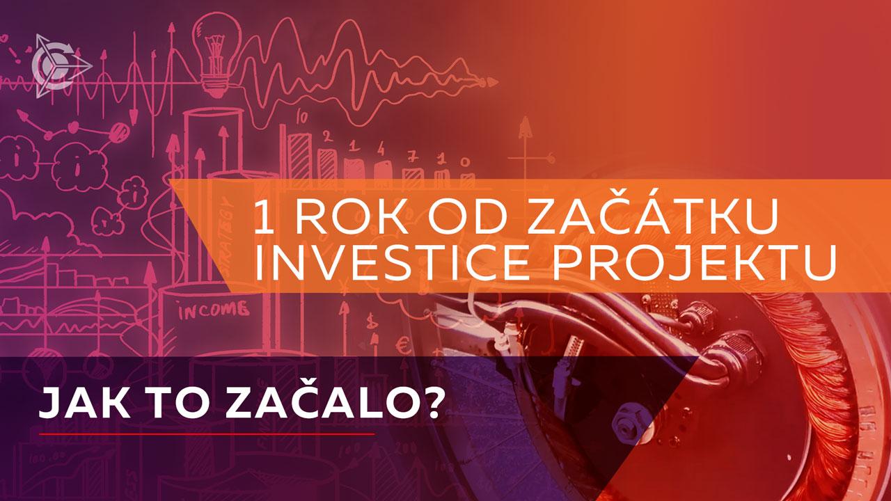 1 rok od začátku investice projektu. Jak to začalo?