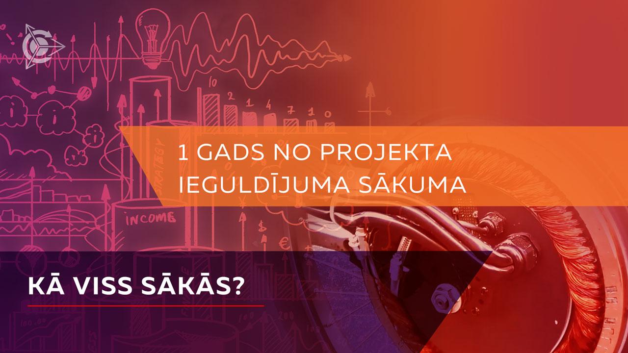 1 gads no projekta ieguldījuma sākuma. Kā viss sākās?