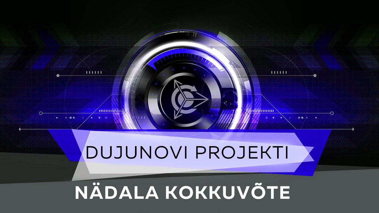 Dujunovi projekti nädala kokkuvõte