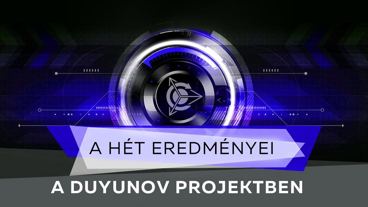 A hét eredményei a Duyunov projektben