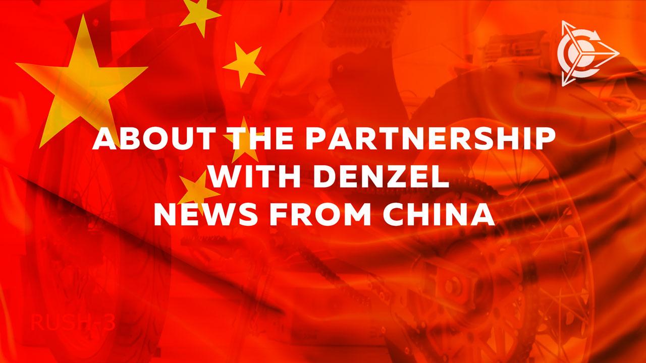 News from China about the partnership with Denzel 