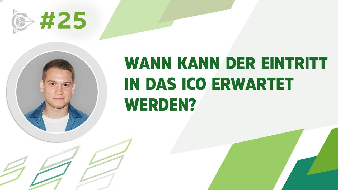 Wann kann der Eintritt in das ICO erwartet werden?