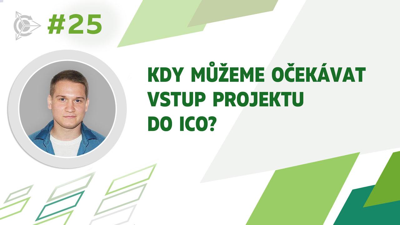 Kdy můžeme očekávat vstup projektu do ICO?