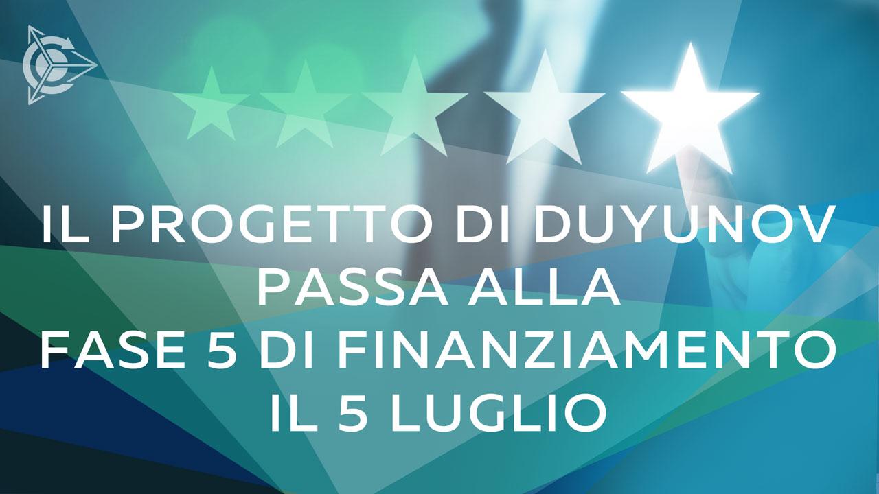 Il progetto di Duyunov passa alla fase 5 di finanziamento il 5 luglio