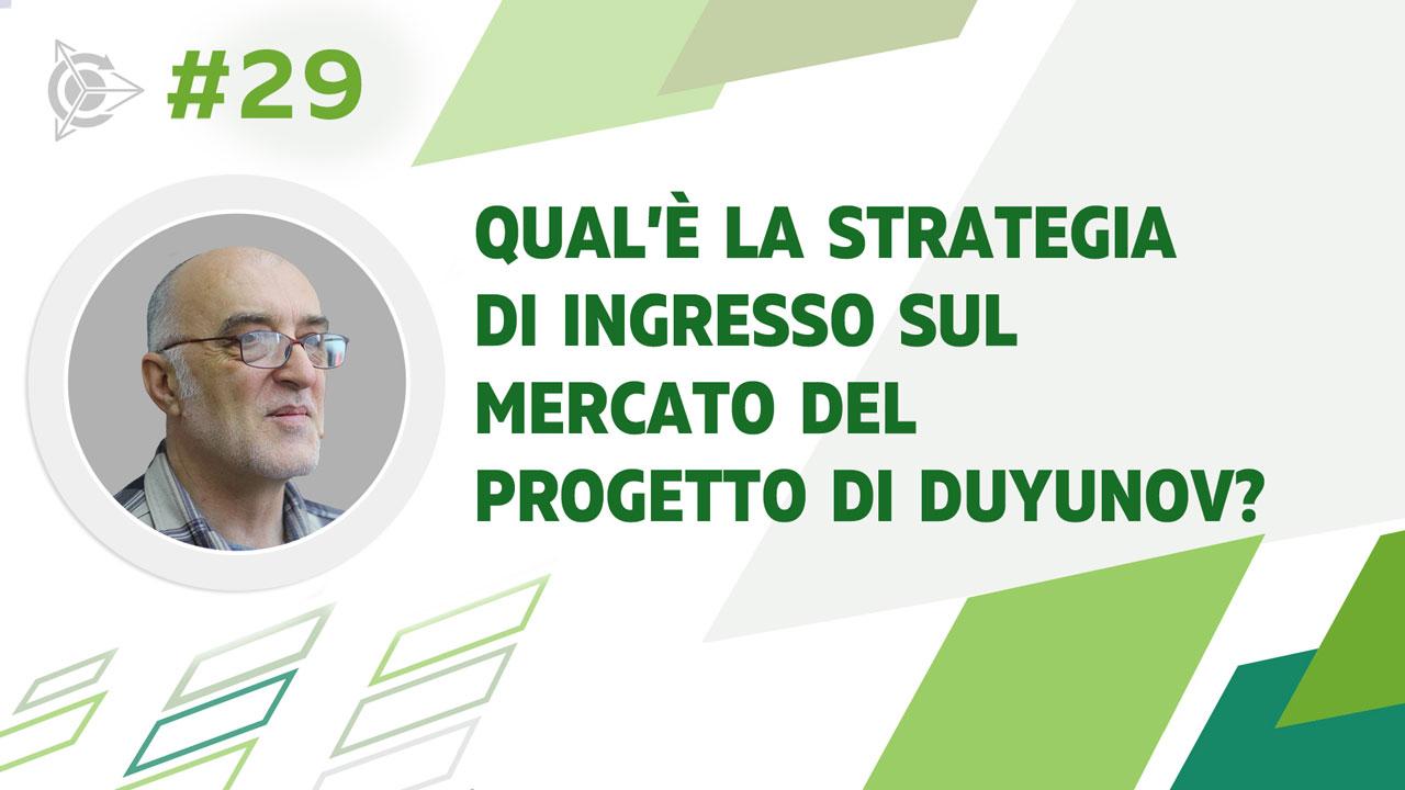 Qual’è la strategia di ingresso sul mercato del progetto di Duyunov?