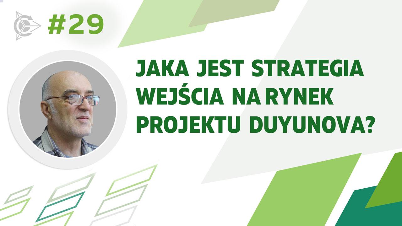 Jaka wygląda strategia wejścia na rynek projektu Duyunova?