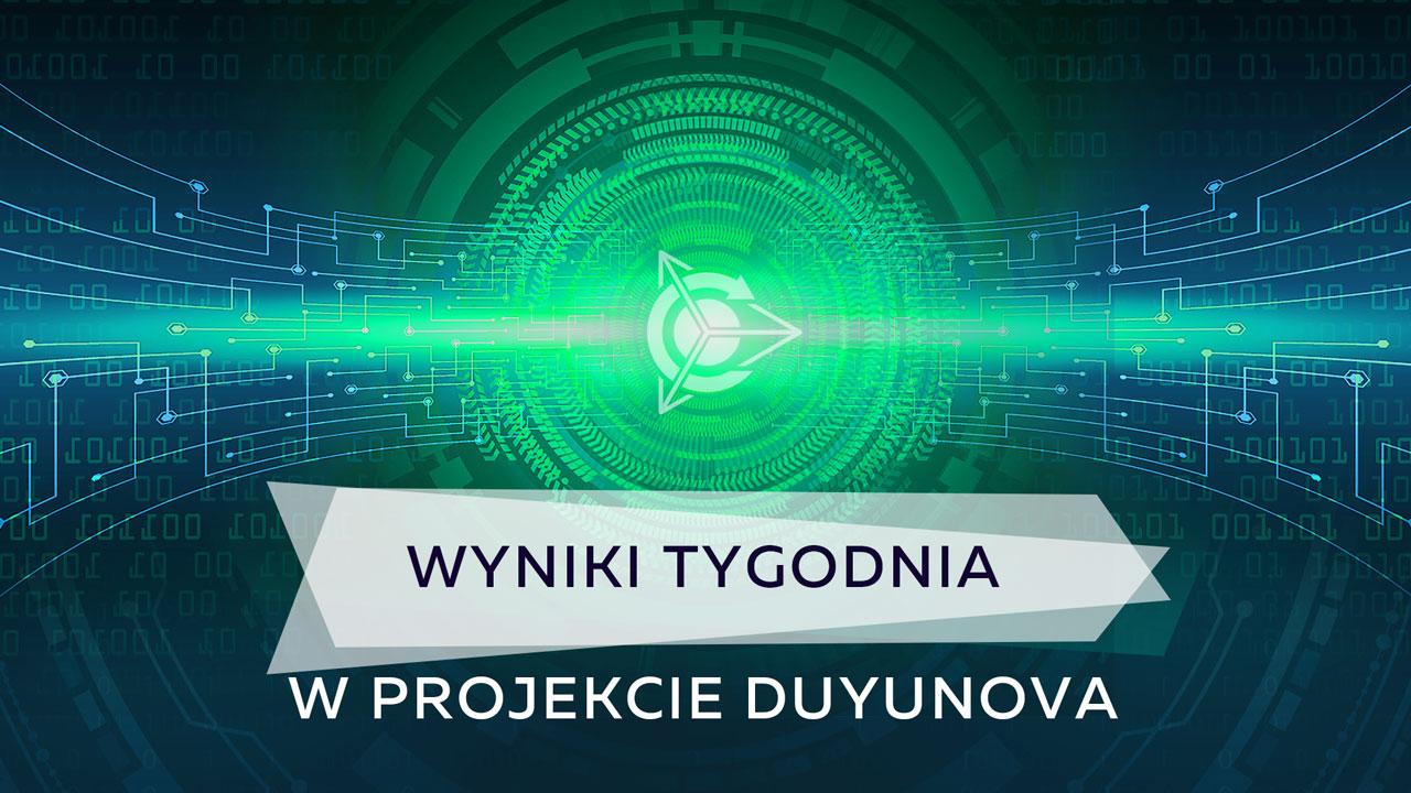 Wyniki tygodnia w projekcie Duyunova