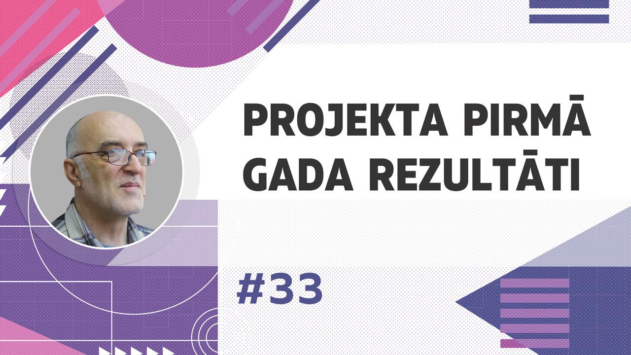 Dmitrijs Dujunovs par projekta finansēšanas pirmā gada rezultātiem