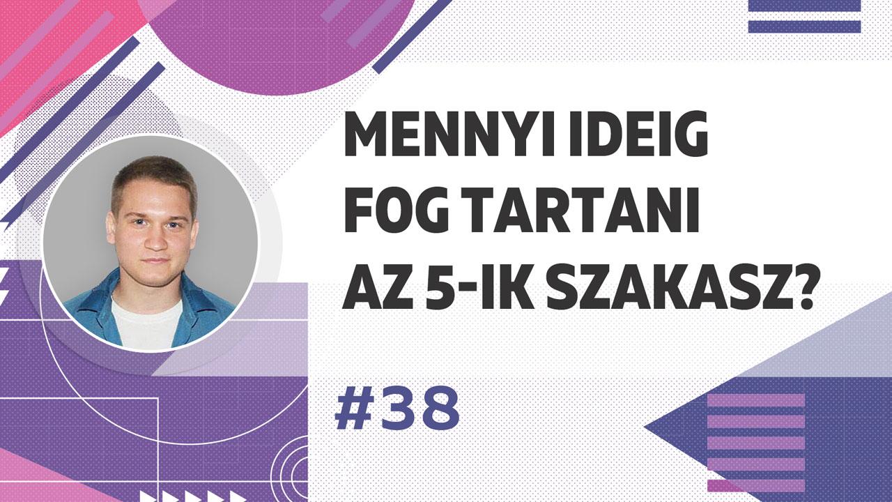 Mennyi ideig fog tartani a projektfejlesztés ötödik szakasza?