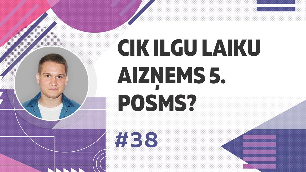 Cik ilgu laiku notiks projekta 5. attīstības posms?