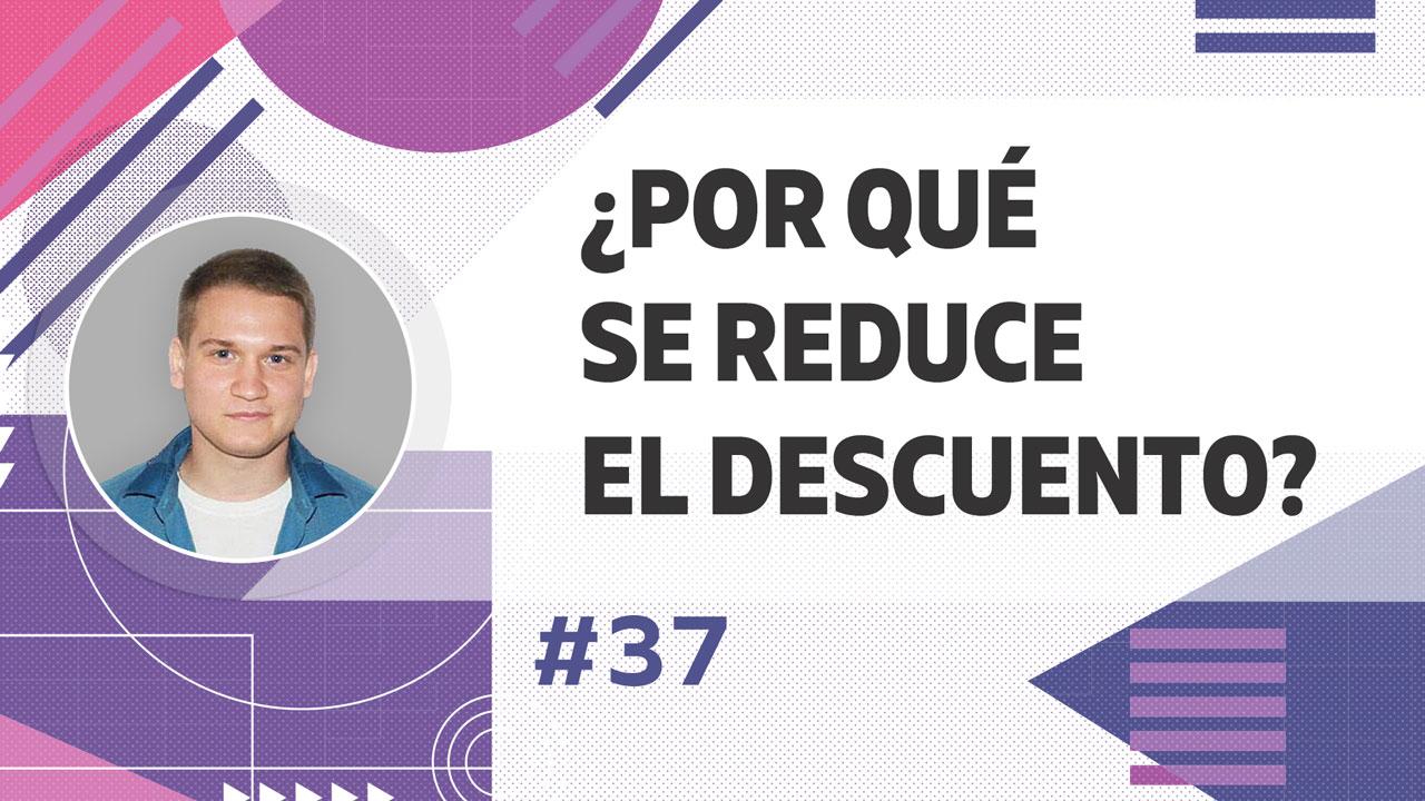 ¿Por qué se reduce el descuento con el desarrollo del proyecto?